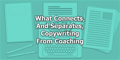 What Connects, And What Separates, Copywriting From Coaching, With Sean McCool