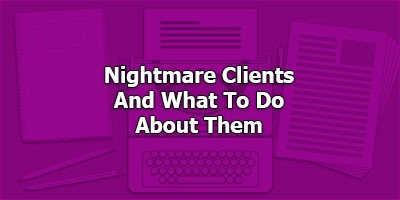 Nightmare Clients And What To Do About Them, with Copywriter Kim Krause Schwalm