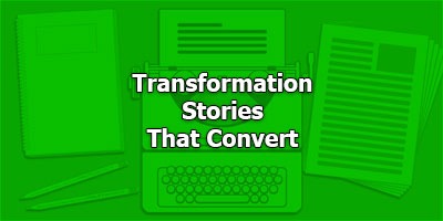 Transformation Stories That Convert