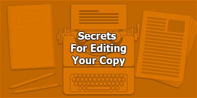 Secrets For Editing Your Copy