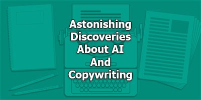 Astonishing Discoveries About AI And Copywriting