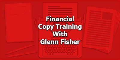More Free Financial Copy Training, With Glenn Fisher