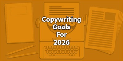 Copywriting Goals For 2026